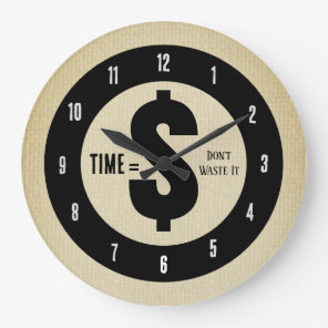 Time = $ Don’t Waste It Vintage Olive Large Clock