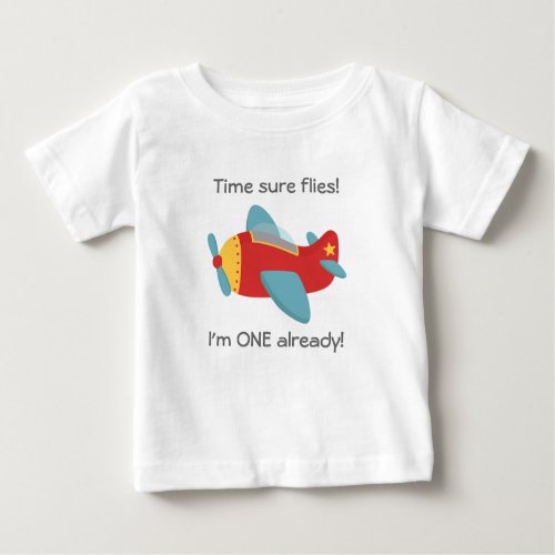 Time flies Cute Aeroplane Im One 1st Birthday Baby T_Shirt