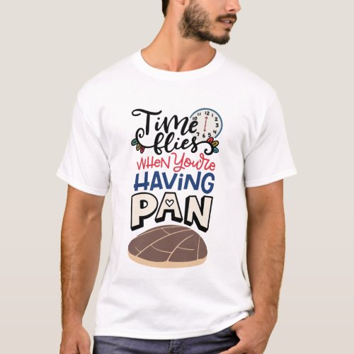 Time Flies When Youre Having Pan T_Shirt