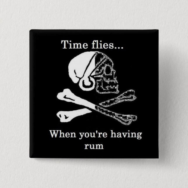 time flies when you're having rum button (Front)