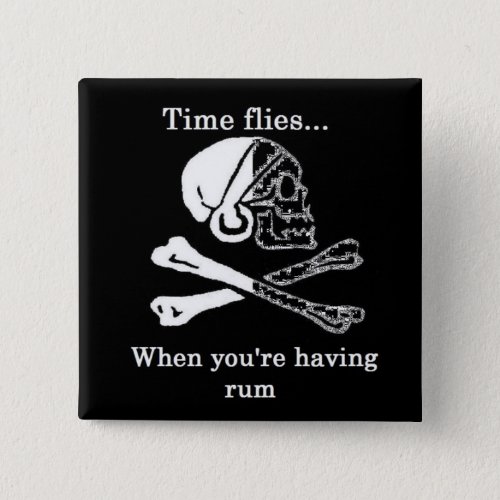 time flies when youre having rum button