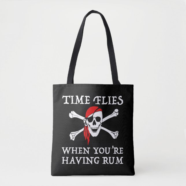 Time Flies When You're Having Rum Tote Bag (Front)