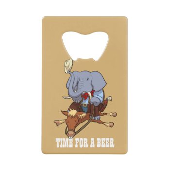 Time For A Beer Clumsy Cowboy Elephant Cartoon Credit Card Bottle Opener by NoodleWings at Zazzle