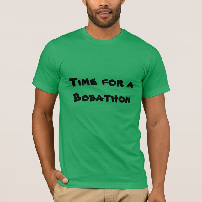Time for a Bobathon Joke for Bob T-Shirt (Front)