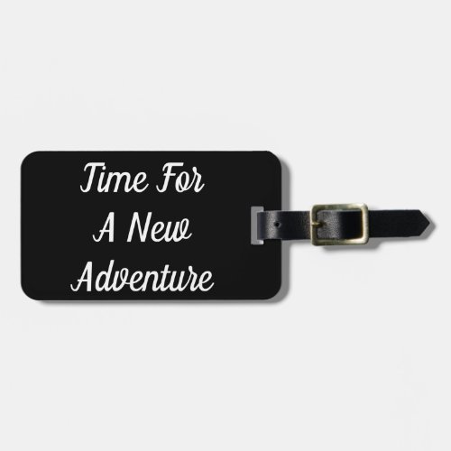 Time For A New Adventure Luggage Tag