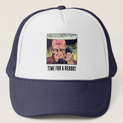 Time for a Reboot _ Classic Comic Call to Action Trucker Hat