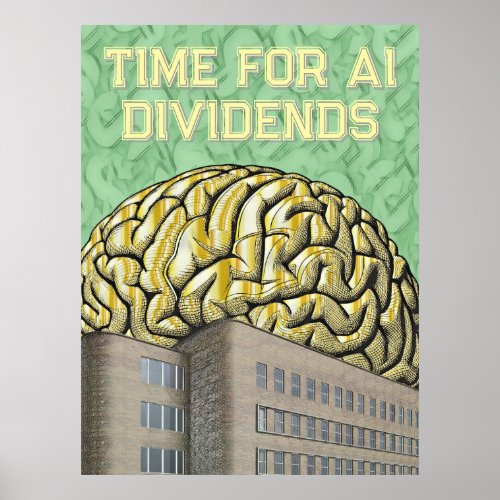 Time For AI Dividends Poster