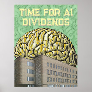 Time For AI Dividends Poster