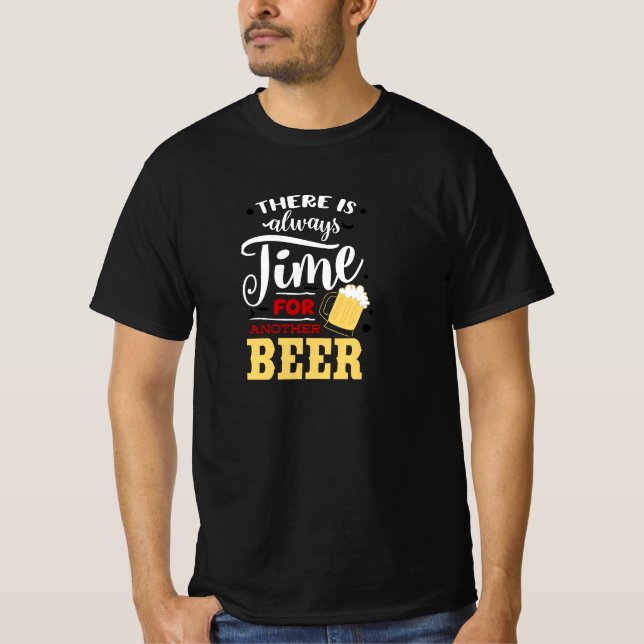  Time for Another Beer T-Shirt (Front)