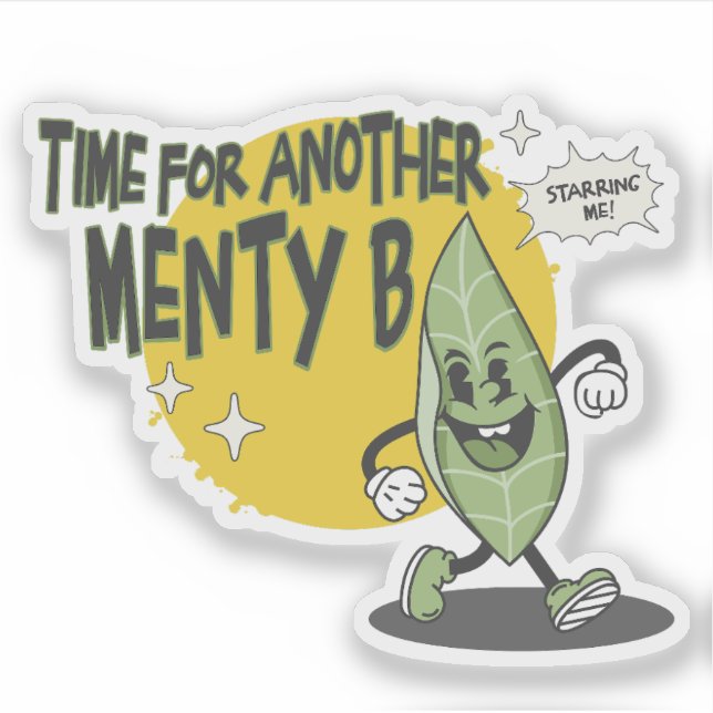 Time for Another Menty B Sticker (Front)