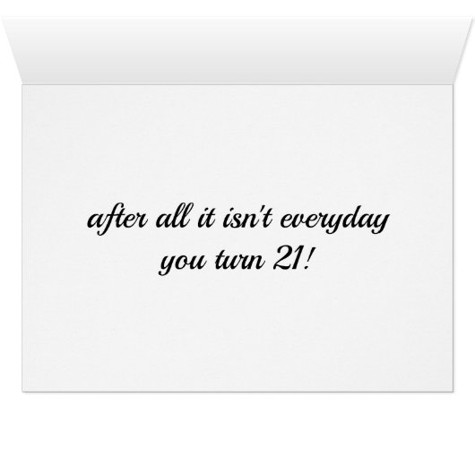 TIME FOR "CAKE" FOR SOMEONE AWESOME IS **21** (Inside Horizontal (Bottom))