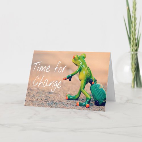 Time for Change Encouragement Card