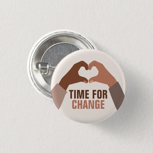 "Time for Change" Stop Racism Custom Text Button (Front & Back)