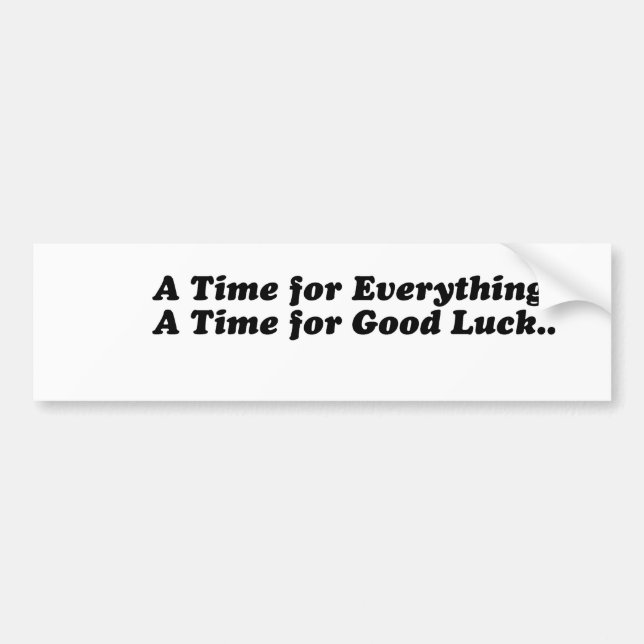 Time for Good Luck Bumper Sticker (Front)