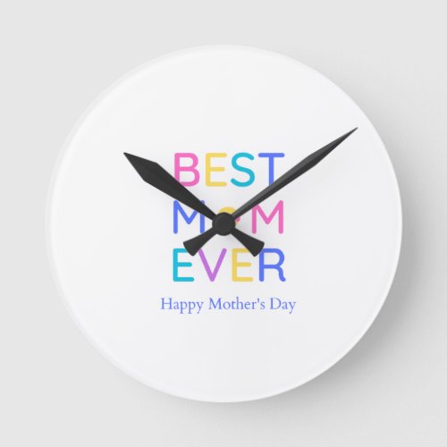 Time for Mom The Best Mom Ever Clock