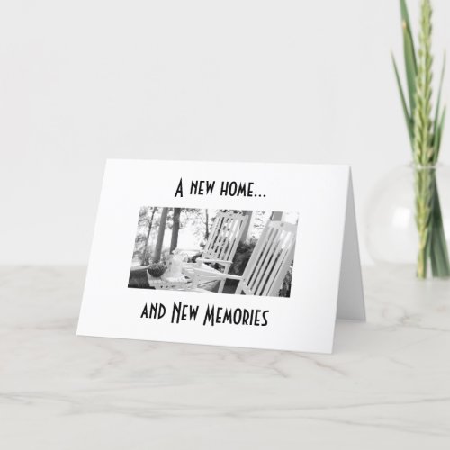 TIME FOR NEW MEMORIES IN YOUR NEW HOME CARD