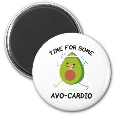 Time For Some Avo-Cardio Magnet
