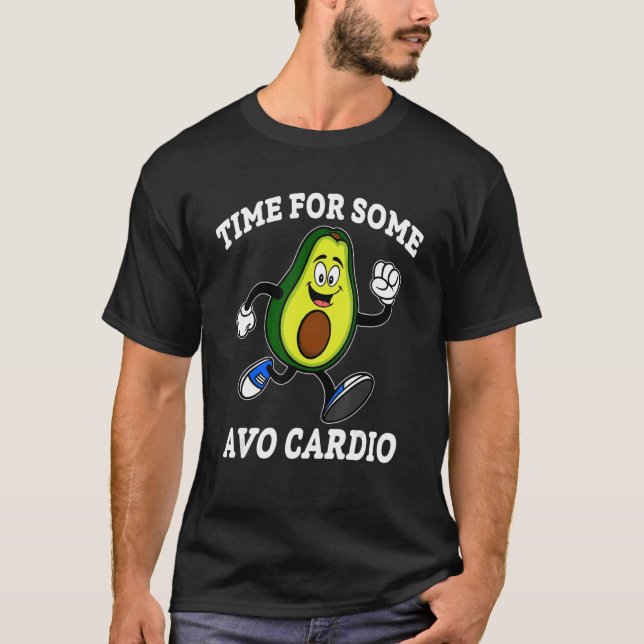 Time For Some Avo Cardio T-Shirt (Front)