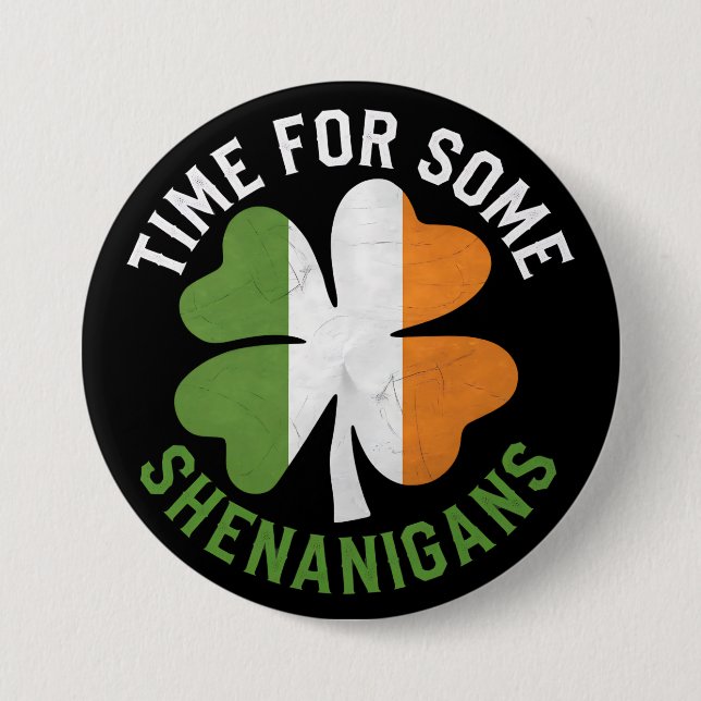Time For Some Shenanigans Clover St Patrick's Day Button (Front)