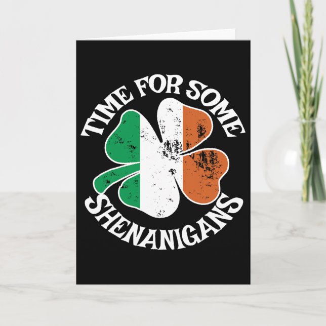 Time For Some Shenanigans Funny Clovers St Patrick Card (Front)