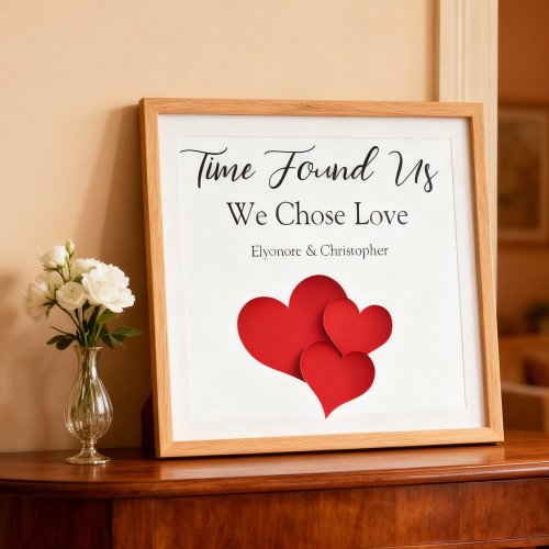 Time Found Us We Chose Love Valentine Quote