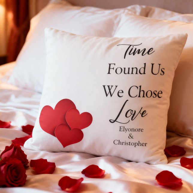 Time Found Us We Chose Love Valentine Quote Throw Pillow (Creator Uploaded)