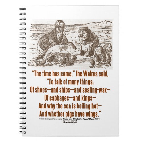 Time Has Come Walrus Carpenter Looking Glass Notebook