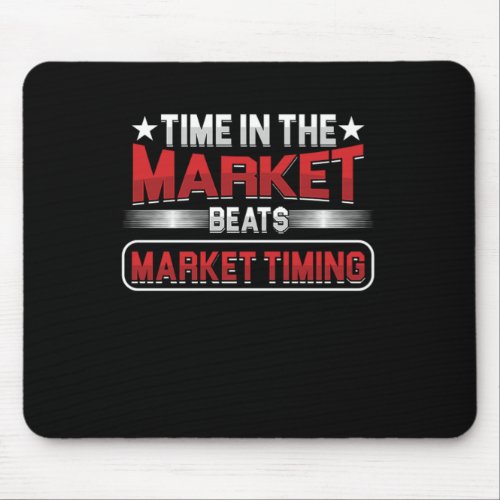 Time In The Market Money Stocks Investors Gift Mouse Pad