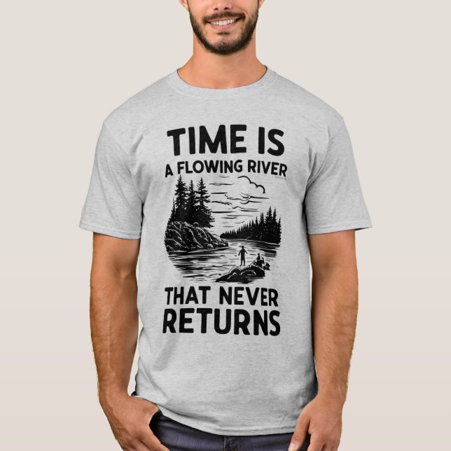 Time Is a Flowing River" T-Shirt Design (Front)