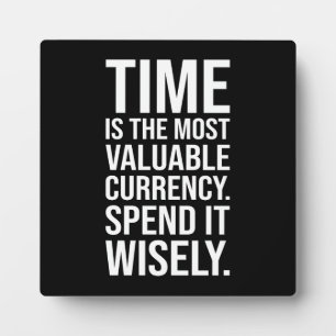 Time Is Currency, Spend Wisely, Success Motivation Plaque