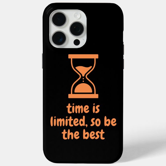 time is limited, so be the best Case-Mate iPhone case (Back)