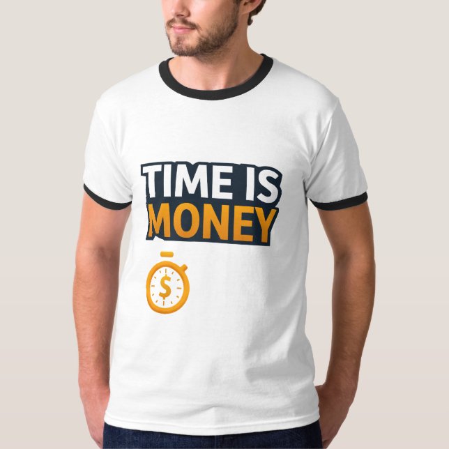 Time Is Money – Hustle Mindset T-Shirt | Entrepren (Front)