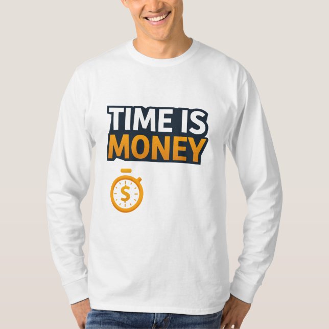 Time Is Money – Hustle Mindset T-Shirt | Entrepren (Front)