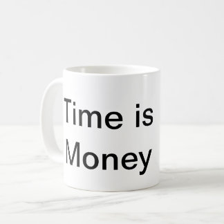 Time is Money Mug