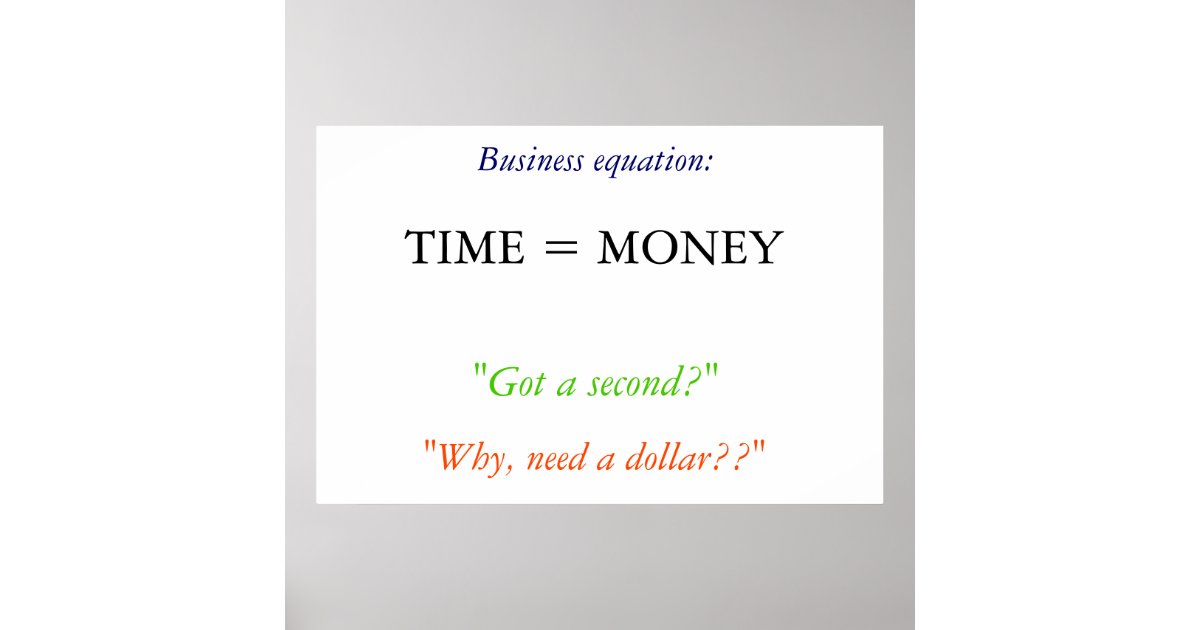 "Time is money" Poster Zazzle