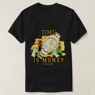 TIME IS MONEY T.R.K STREETWEAR TSHIRT