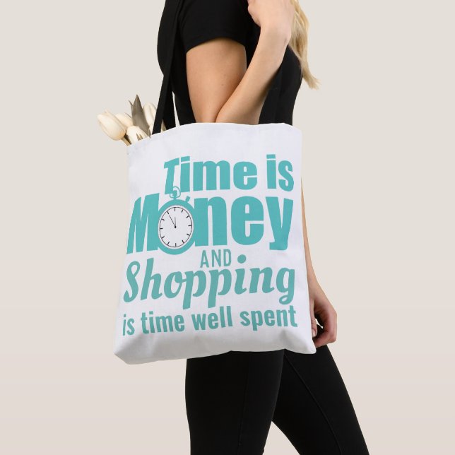 Time is Money Trendy Shopping Slogan Tote Bag (Close Up)