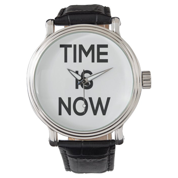 time is now, watch design, word art