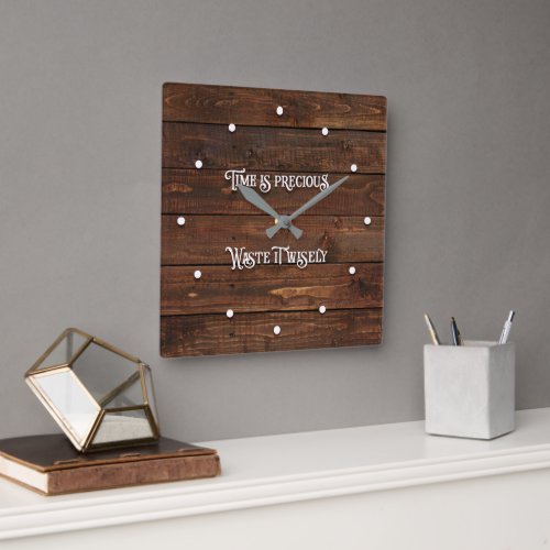 Time is precious on Dark Wood Square Wall Clock