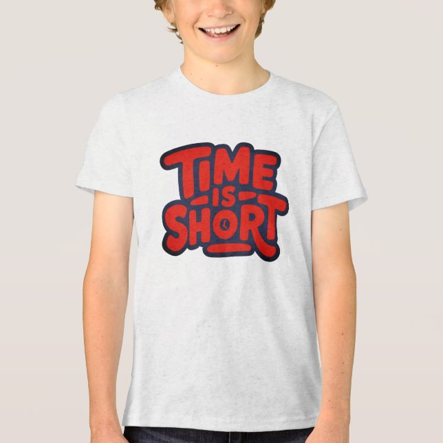 Time is Short Tri-Blend Shirt (Front)