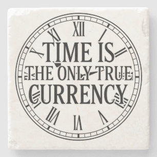 Time Is the Only True Currency – Minimalist Quote Stone Coaster
