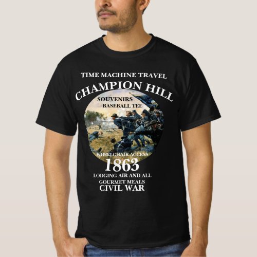 TIME MACHINE TRAVEL BATTLE OF CHAMPION HILL T_Shirt