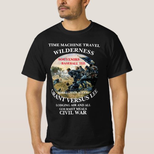 TIME MACHINE TRAVEL BATTLE OF THE WILDERNESS T_Shirt