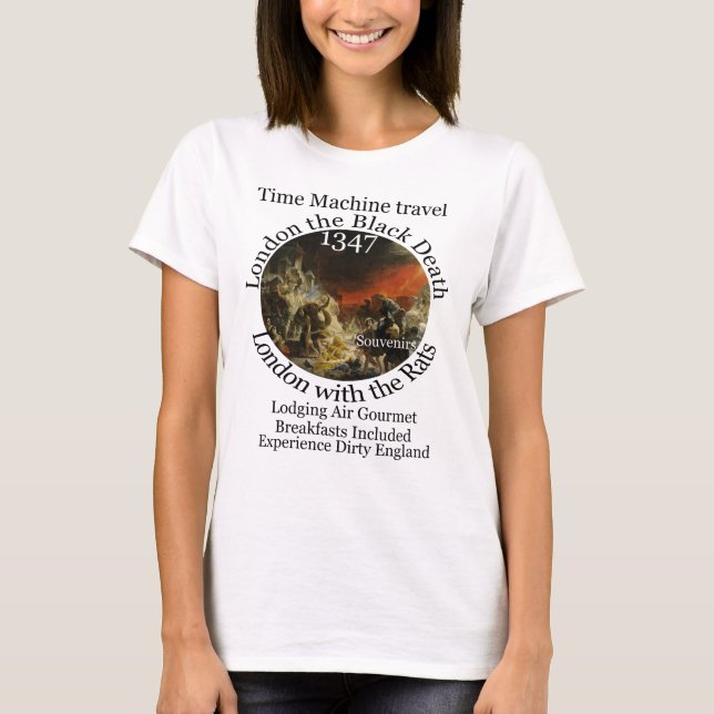 TIME MACHINE TRAVEL LONDON 1347 BLACK PLAGUE T-Shirt (Front)