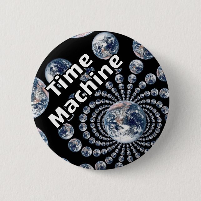 Time Machine (you may change the words) Button (Front)