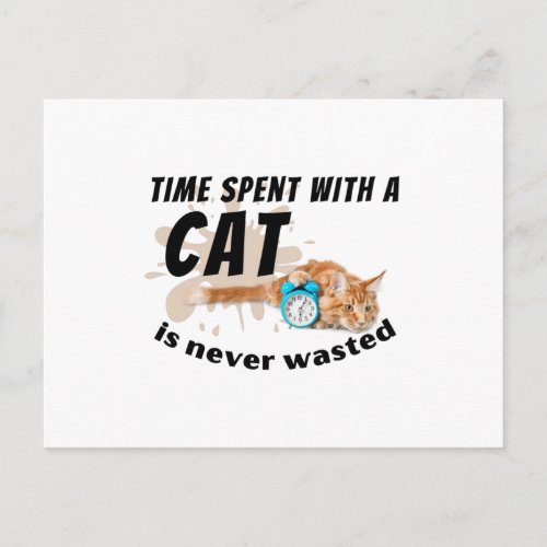 Time spent with a cat is never wasted_ postcard