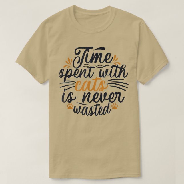 Time spent with Cats Cat Daddy Cat Mom Cat Lovers  T-Shirt (Design Front)