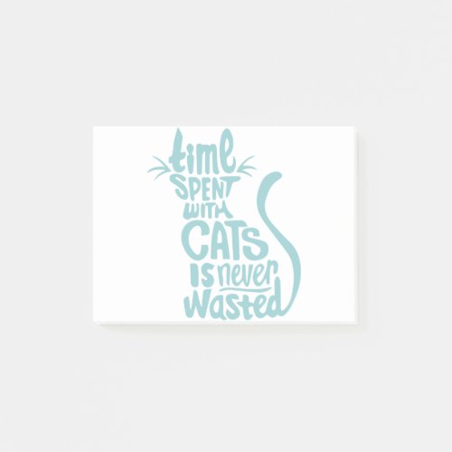 Time Spent With Cats Is Never Wasted Post_it Notes