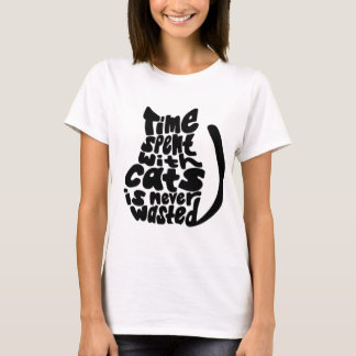 Time Spent With Cats is Never Wasted T-Shirt