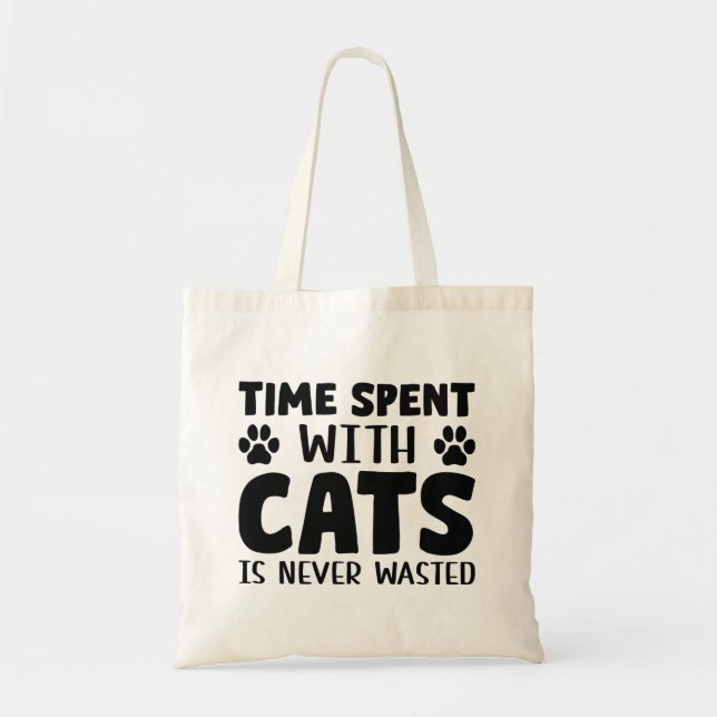 Time Spent With Cats Is Never Wasted Tote Bag (Front)